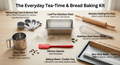 Everyday tea-time and bread baking starter kit